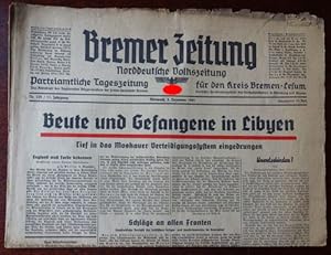 Bild des Verkufers fr Bremer Zeitung - Norddeutsche Volkszeitung. Parteiamtliche Tageszeitung fr den Kreis Bremen-Lesum. Nr. 335 - 3. Dezember 1941. Schlagzeile: Beute und Gefangene in Libyn / Tief ind das Moskauer Verteidigungssystem eingedrungen. zum Verkauf von Antiquariat Ralf Rindle