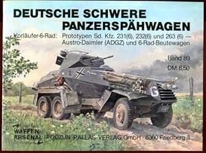 Bild des Verkufers fr Waffen-Arsenal Band 89: Deutsche schwere Panzersphwagen - Vorlufer-6-Rad: Prototypen Sd. Kfz. 231(6), 232(6) und 263(6) - Austro-Daimler (ADGZ) und 6-Rad-Beutewagen. zum Verkauf von Antiquariat Ralf Rindle