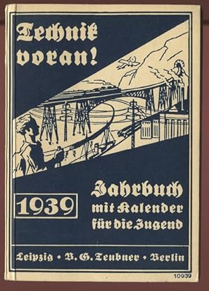 Seller image for Technik voran! Jahrbuch mit Kalender fr die Jugend - 1939. for sale by Antiquariat Ralf Rindle