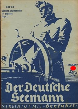Der Deutsche Seemann vereinigt mit "Seefahrt". Zeitschrift der Deutschen Arbeitsfront. 38. Jahrga...