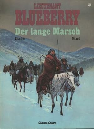 Seller image for Lieutenant Blueberry. Band 22: Der Lange Marsch. for sale by Antiquariat Ralf Rindle