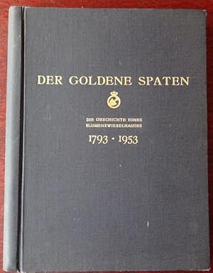 Der goldene Spaten. Die Geschichte eines Blumenzwiebelhauses 1793 - 1953.