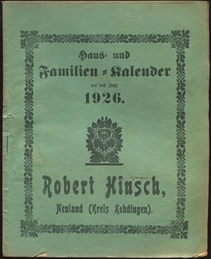 Haus- und Familien-Kalender auf das Jahr 1926. Zur Erinnerung an die Firma Robert Hinsch, Neuland...