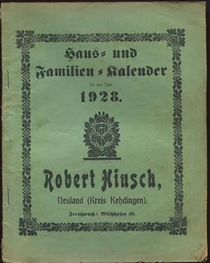 Haus- und Familien-Kalender auf das Jahr 1928. Zur Erinnerung an die Firma Robert Hinsch, Neuland...