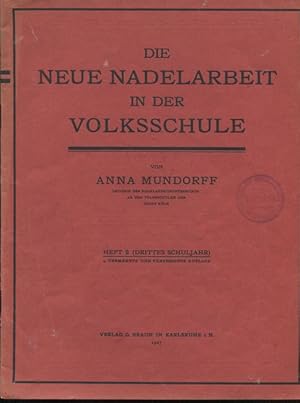 Die Neue Nadelarbeit in der Volksschule in 7 Heften. Heft 2 (Drittes Schuljahr).