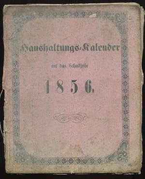 Allgemeiner Haushaltungs-Kalender auf das Jahr Christi 1856. Für die Herzogthümer Bremen und Verd...