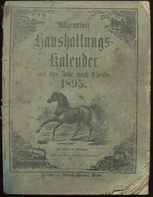 Allgemeiner Haushaltungs-Kalender auf das Jahr Christi 1895. Für die Regierungsbezirke Stade und ...