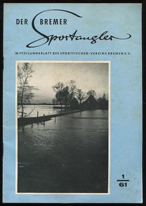 Der Bremer Sportangler. Mitteilungsblatt des Sportfischer-Vereins Bremen e. V. Nr 1 - 1961.