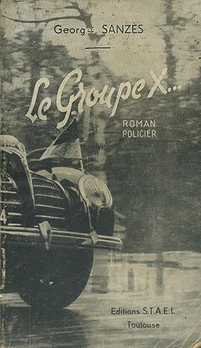 Seller image for Le groupe X Roman policier crit sous pseudonyme par le champion d'escrime Georges Trombert. for sale by Librairie Et Ctera (et caetera) - Sophie Rosire