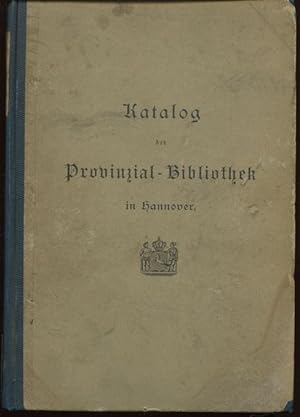 Katalog der Provinzial-Bibliothek in Hannover - 1899.