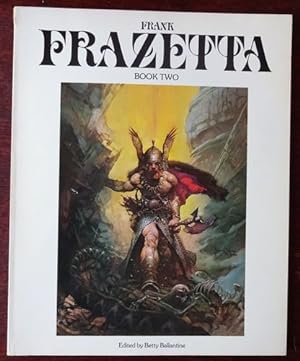 Imagen del vendedor de Frank Frazetta Book Two. Introduction by Betty Ballantine. a la venta por Antiquariat Ralf Rindle