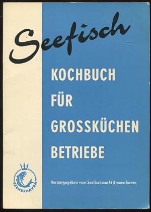 Seefisch Kochbuch für Grossküchenbetriebe.