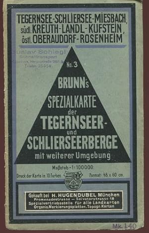 Brunn`s Spezialkarte der Tegernseer- und Schlierseeberge mit weiterer Umgebung. Maßstab: 1 : 100....