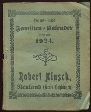 Haus- und Familien-Kalender auf das Jahr 1924. Zur Erinnerung an die Firma Robert Hinsch, Neuland...