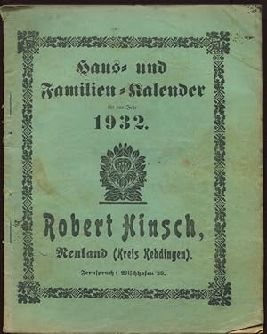 Haus- und Familien-Kalender auf das Jahr 1932. Zur Erinnerung an die Firma Robert Hinsch, Neuland...