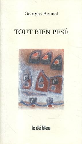 Bild des Verkufers fr Tout bien pes. zum Verkauf von Librairie Et Ctera (et caetera) - Sophie Rosire