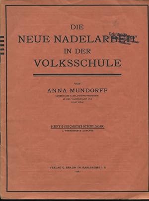 Die Neue Nadelarbeit in der Volksschule in 7 Heften. Heft 5 (Sechstes Schuljahr).