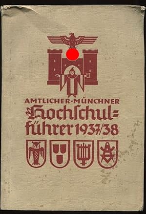 Amtlicher Münchner Hochschulführer 1937 / 38.