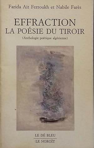 Imagen del vendedor de Effraction. La posie du tiroir. Anthologie potique algrienne. a la venta por Librairie Et Ctera (et caetera) - Sophie Rosire