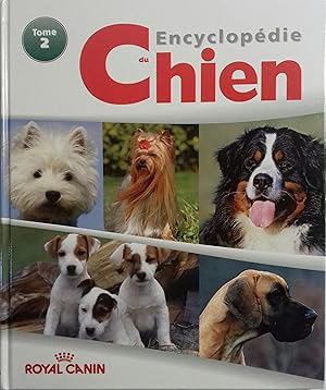 Encyclopédie du chien tome 2. Tome 2.