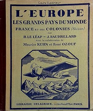 Seller image for L'Europe. Les grands pays du monde. France et ses colonies (Rvision). A l'usage du Cours suprieur des coles primaires. for sale by Librairie Et Ctera (et caetera) - Sophie Rosire