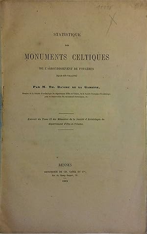 Statistique des monuments celtiques de l'arrondissement de Fougères (Ille-et-Vilaine). Extrait de...
