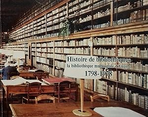 Imagen del vendedor de Histoire de bibliothques. La Bibliothque municipale d'Angers, 1798-1978. a la venta por Librairie Et Ctera (et caetera) - Sophie Rosire