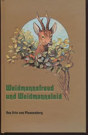 Weidmannsfreud und Weidmannsleid. Blätter aus Hüttenvogels Jagdbuch. Unveränderter Nachdruck der ...