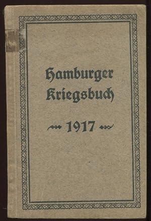 Bild des Verkufers fr Hamburger Kriegsbuch 1917. zum Verkauf von Antiquariat Ralf Rindle