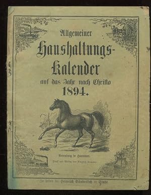 Allgemeiner Haushaltungs-Kalender auf das Jahr Christi 1894. Für die Regierungsbezirke Stade und ...