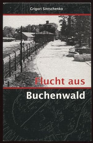 Flucht aus Buchenwald.