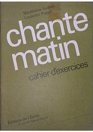 Seller image for Chante matin. Cahier d'exercices. for sale by Librairie Et Ctera (et caetera) - Sophie Rosire