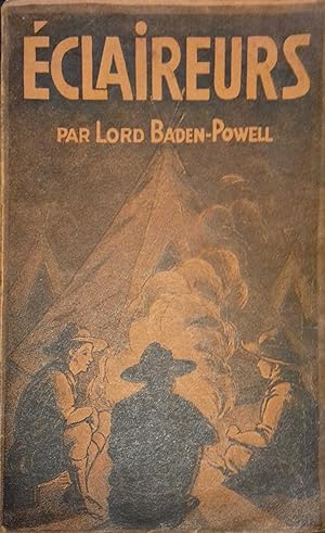 Eclaireurs. Un manuel pour former de bons citoyens en leur apprenant à vivre en plein air. Vers 1...
