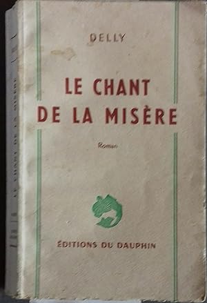 Seller image for Le chant de la misre. Roman. for sale by Librairie Et Ctera (et caetera) - Sophie Rosire