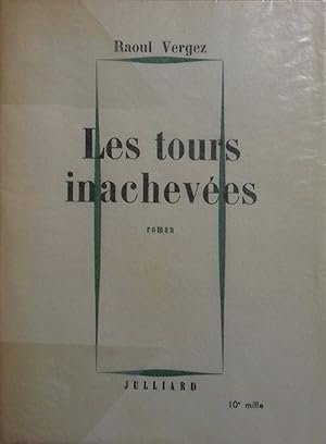 Imagen del vendedor de Les tours inacheves. Roman. a la venta por Librairie Et Ctera (et caetera) - Sophie Rosire