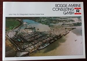 Seller image for Rogge Marine Consulting GmbH 1860 - 1980. Your key to integrated marine know-how. for sale by Antiquariat Ralf Rindle