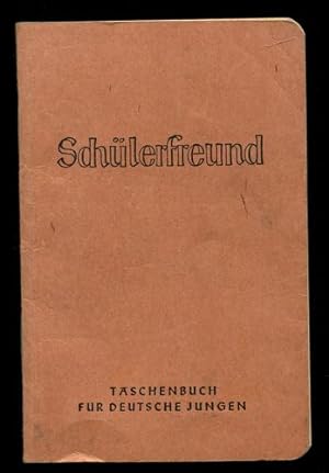 Schülerfreund. Taschenbuch für deutsche Jungen. Schuljahr 1941 / 1942.