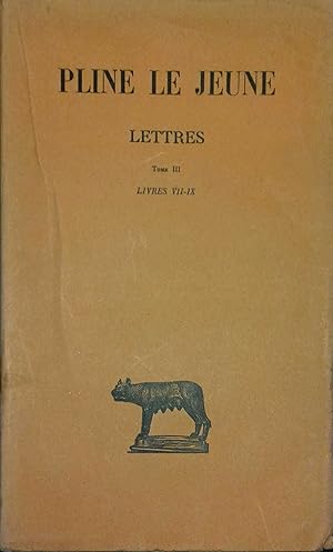 Lettres. Tome III seul : Livres VII - IX.