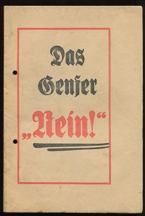 Das Genfer "Nein". NSDAP-Propaganda-Schrift zur Volksabstimmung am 12. November 1933