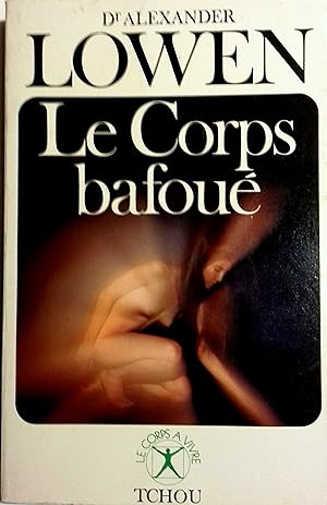 Image du vendeur pour Le corps bafou. mis en vente par Librairie Et Ctera (et caetera) - Sophie Rosire