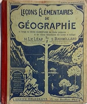 Leçons élémentaires de géographie. La France et ses colonies - Les cinq parties du monde. (Cours ...