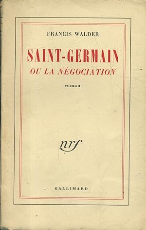 Imagen del vendedor de Saint-Germain ou la ngociation. Roman. a la venta por Librairie Et Ctera (et caetera) - Sophie Rosire