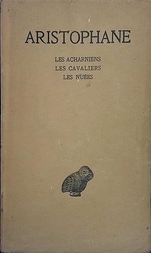 Aristophane, tomes I à IV. I : Les Acharniens, Les cavaliers, Les nuées. II : Les guêpes, La paix...