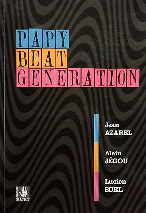 Seller image for Papy beat generation. for sale by Librairie Et Ctera (et caetera) - Sophie Rosire