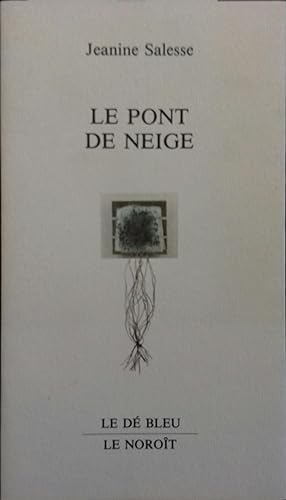 Image du vendeur pour Le pont de neige. mis en vente par Librairie Et Ctera (et caetera) - Sophie Rosire