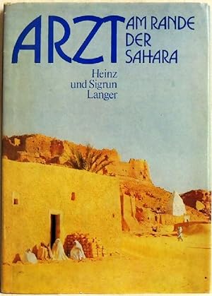 Imagen del vendedor de Arzt am Rande der Sahara; a la venta por Peter-Sodann-Bibliothek eG