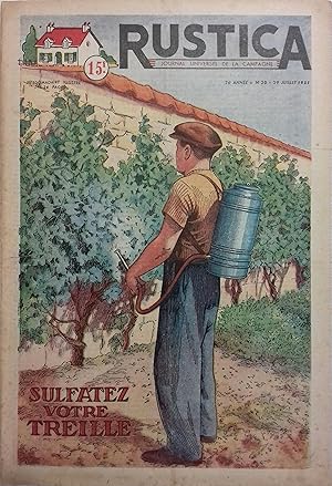 Rustica. 1951 : 24e année. N° 30. En couverture : Sulfatez votre treille. Journal universel de la...