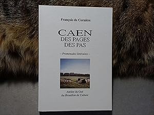 Bild des Verkufers fr Caen, des pages, des pas. Promenades littraires. zum Verkauf von Librairie Et Ctera (et caetera) - Sophie Rosire