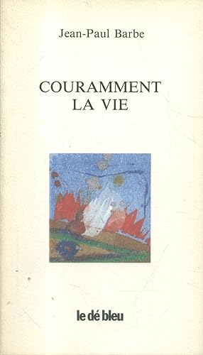 Image du vendeur pour Couramment la vie. mis en vente par Librairie Et Ctera (et caetera) - Sophie Rosire