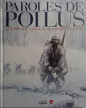 Image du vendeur pour Paroles de poilus. Lettres et carnets du front 1914-1918. mis en vente par Librairie Et Ctera (et caetera) - Sophie Rosire